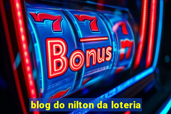 blog do nilton da loteria